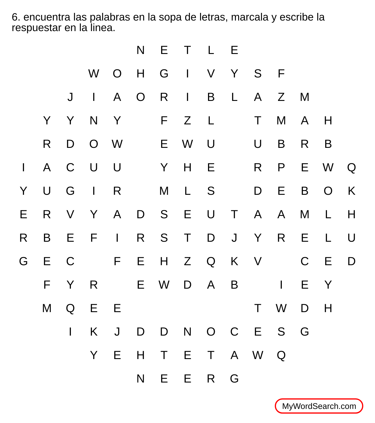 6. encuentra las palabras en la sopa de letras, marcala y escribe la ...